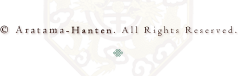 © Aratama-Hanten. All Rights Reserved.